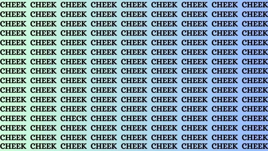 Observation Visual Test: If you have Eagle Eyes Find the word Check among Cheek in 17 Secs