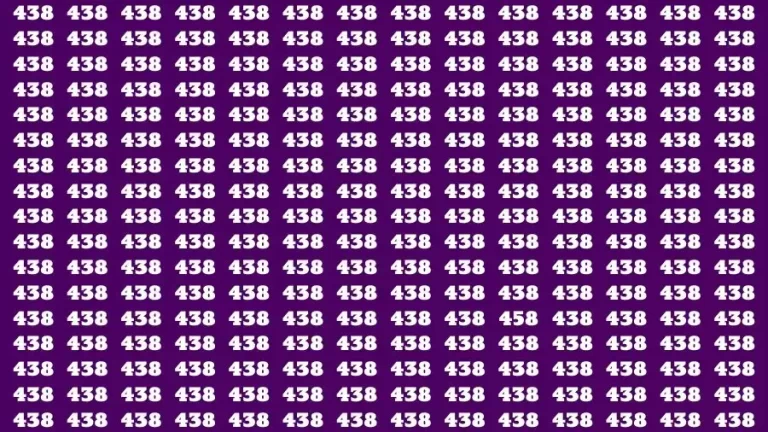 Optical Illusion Brain Challenge: If you have 50/50 Vision Find the Number 458 among 438 in 14 Secs