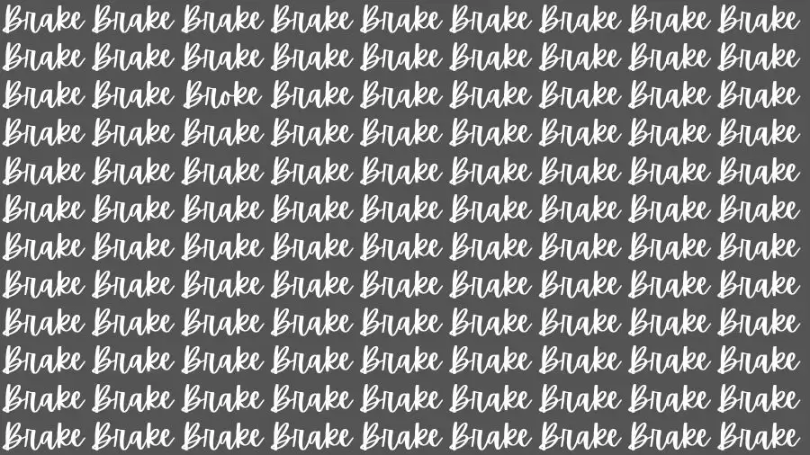 Brain Test: If you have Hawk Eyes Find the Word Broke among Brake in 10 Secs