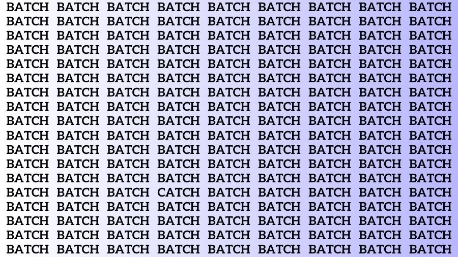 Test Visual Acuity: If you have Hawk Eyes Find the word Catch among Batch in 18 Secs