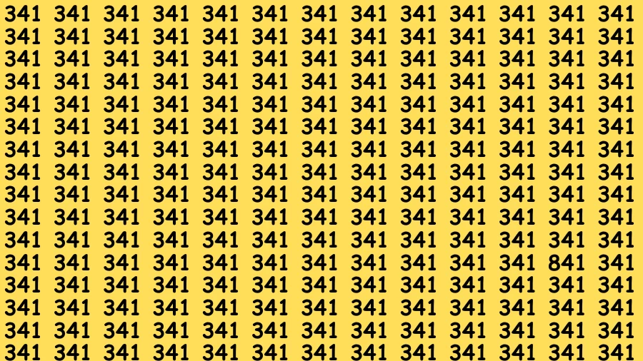 Observation Brain Challenge: If you have Eagle Eyes Find the Number 841 among 341 in 15 Secs