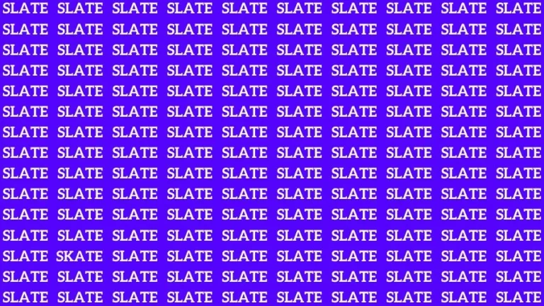 Optical Illusion Visual Test: If you have Sharp Eyes Find the Word Skate among Slate in 16 Secs