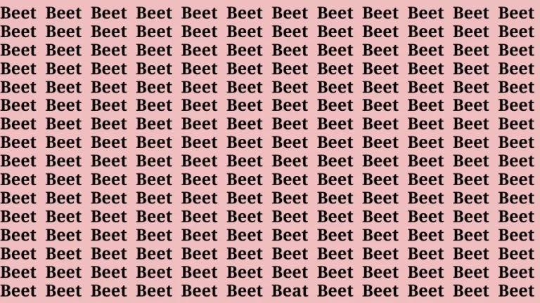 Observation Find it Out: If you have Sharp Eyes Find the Word Beat among Beet in 15 Secs