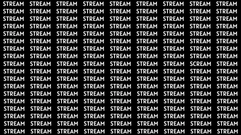 Optical Illusion Visual Test: If you have Sharp Eyes Find the Word Scream among Stream in 16 Secs