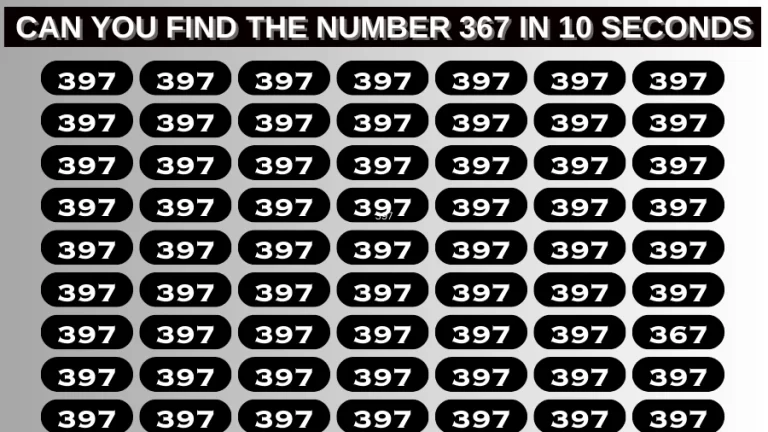 Visual Test: If you have Eagle Eyes Find the Number 367 among 397 in 10 Secs