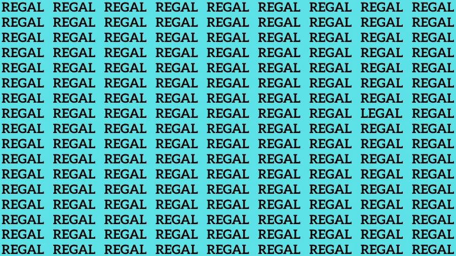 Optical Illusion Eye Test: If you have Eagle Eyes Find the Word Legal among Regal in 15 Secs