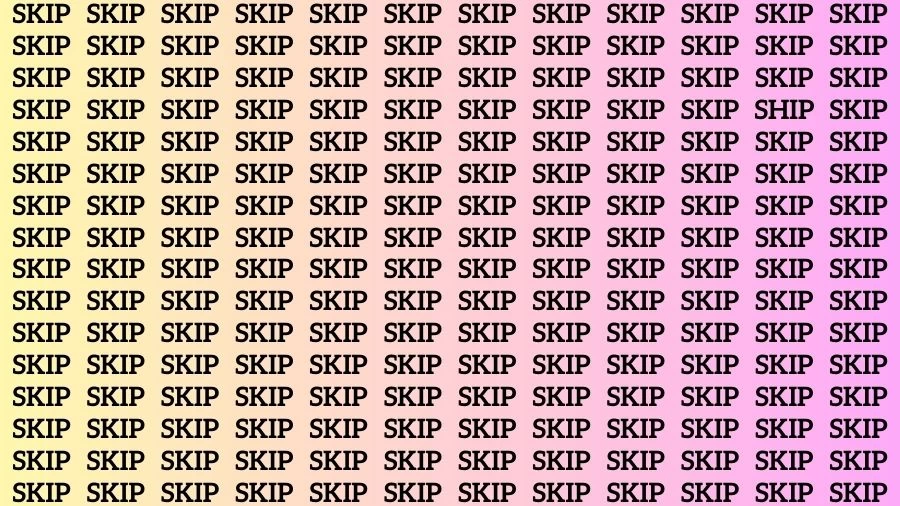 Optical Illusion Brain Challenge: If you have 50/50 Vision Find the Word Ship among Skip in 13 Secs