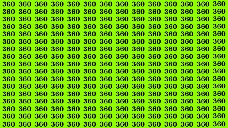 Observation Brain Challenge: If you have Eagle Eyes Find the number 390 among 360 in 12 Secs