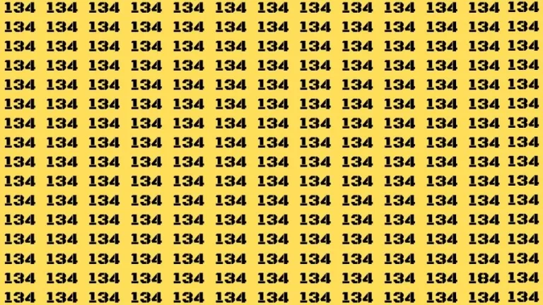 Observation Visual Test: If you have Sharp Eyes Find the number 184 among 134 in 20 Secs