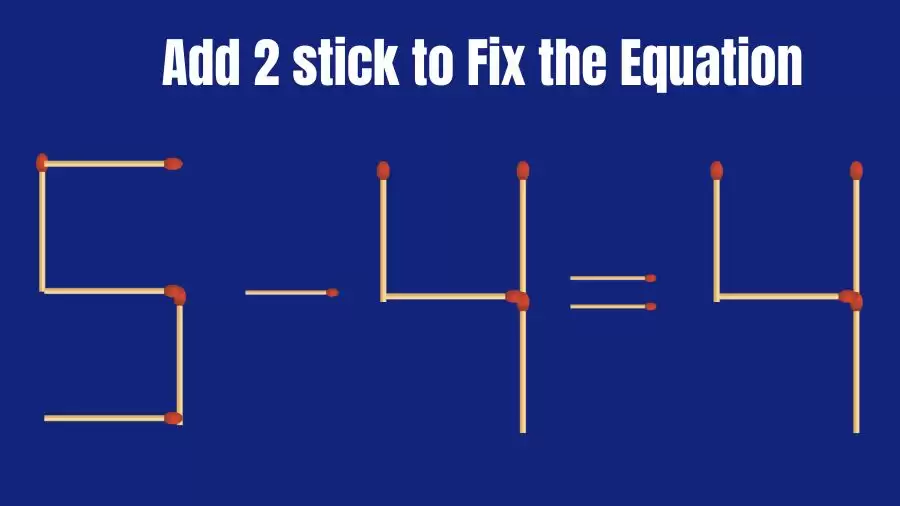 Brain Teaser: 5-4=4 Add 2 Sticks To Fix The Equation | Matchstick Puzzles