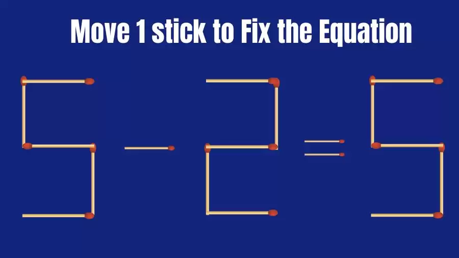 Brain Teaser IQ Test: 5-2=5 Matchstick Puzzle Only Genius Mind Can Solve | Matchstick Puzzles