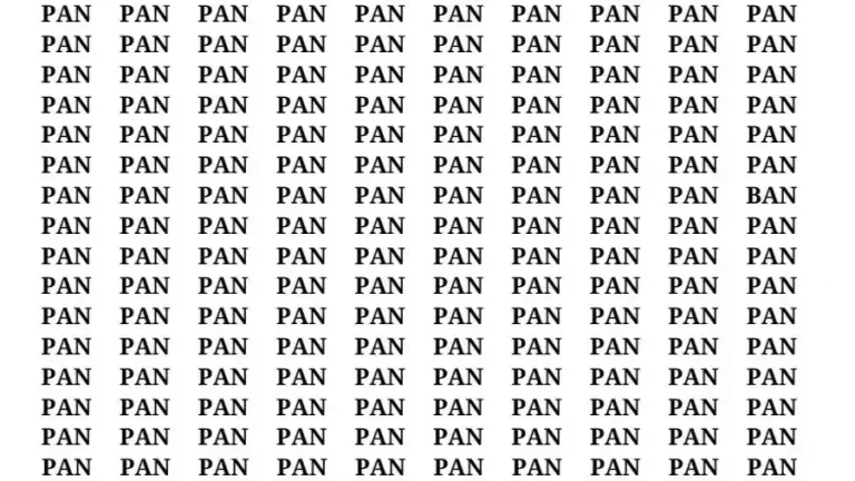 Brain Teaser: If you have 4K Vision Find the word Ban among Pan in 12 Secs