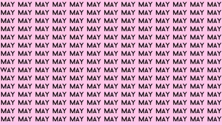 Brain Teaser: If you have Sharp Eyes Find the Word Way among May in 15 Secs