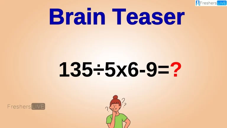 Can You Solve this Math Problem? Evaluate 135÷5×6-9