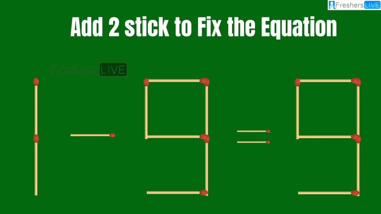 Solve the Puzzle to Transform 1-9=9 by Adding 2 Matchsticks to Correct the Equation