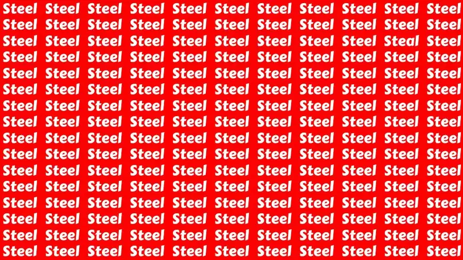 Visual Test: If you have Hawk Eyes Find the word Steal among Steel in 18 Secs