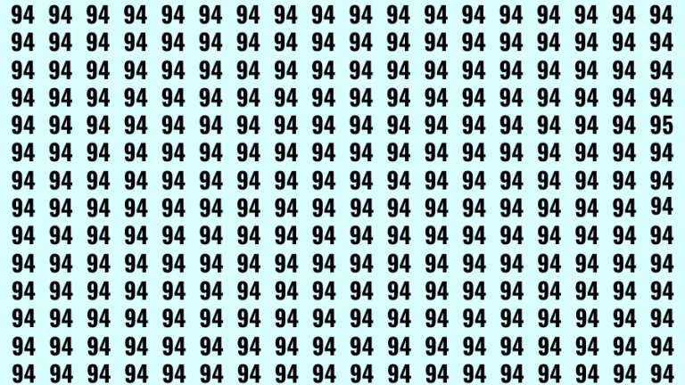 Observation Brain Challenge: If you have Eagle Eyes Find the number 95 among 94 in 12 Secs