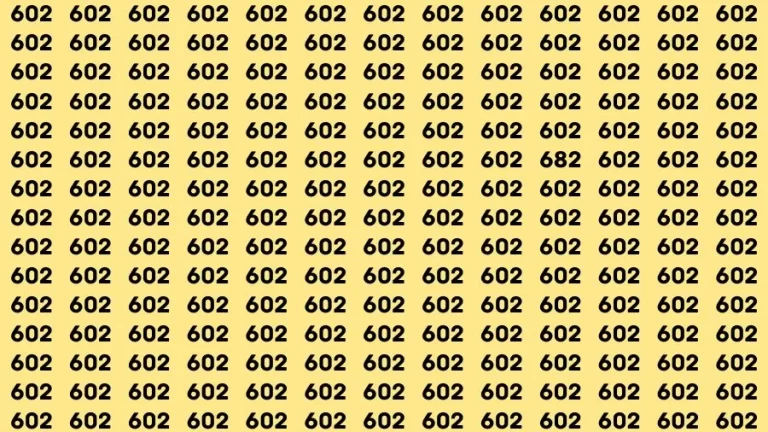 Optical Illusion Brain Challenge: If you have 50/50 Vision Find the Number 682 among 602 in 14 Secs