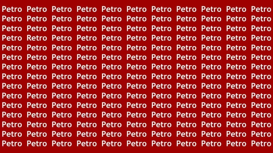 Visual Test: If you have Eagle Eyes Find the Word Retro among Petro in 10 Secs