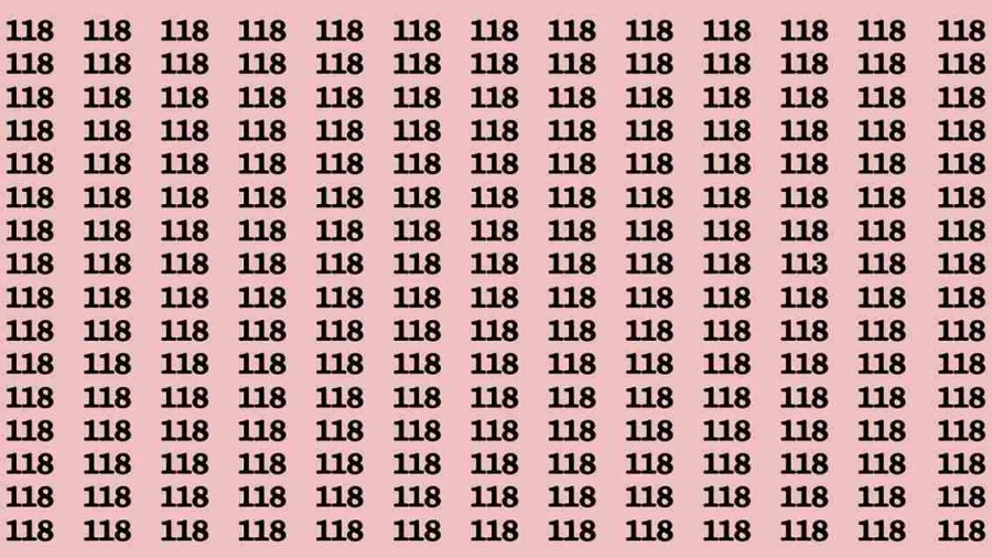 Observation Visual Test: If you have Hawk Eyes Find the Number 113 among 118 in 12 Secs