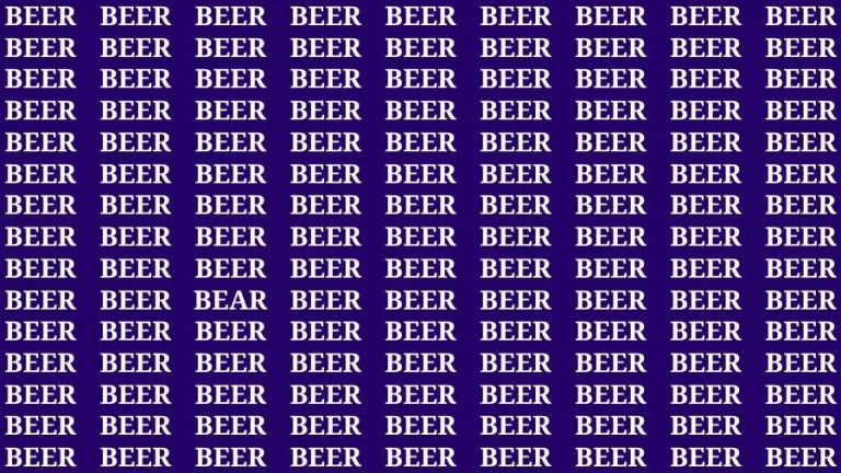 Optical Illusion Brain Challenge: If you have 50/50 Vision Find the Word Bear among Beer in 12 Secs