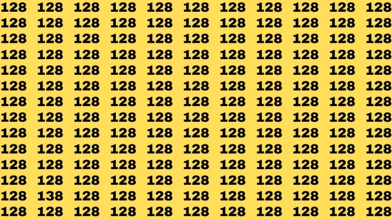 Observation Find it Out: If you have Sharp Eyes Find the number 138 among 128 in 20 Secs