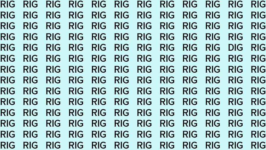 Observation Brain Challenge: If you have Hawk Eyes Find the word Dig among Rig in 18 Secs