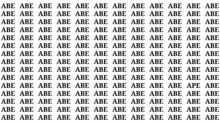 Visual Test: If you have Eagle Eyes Find the Word Ape among Abe in 12 Secs