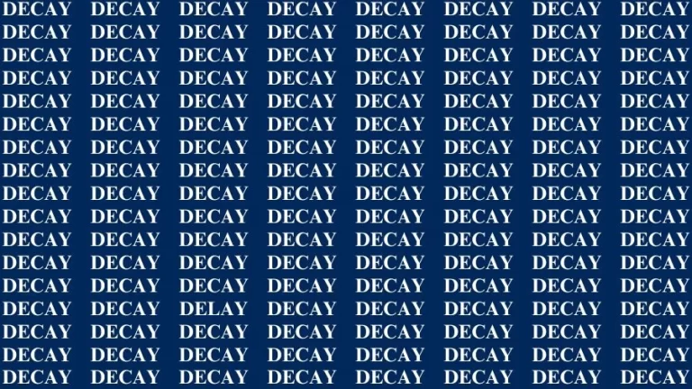 Optical Illusion Brain Challenge: If you have Sharp Eyes Find the Word Delay among Decay in 20 Secs