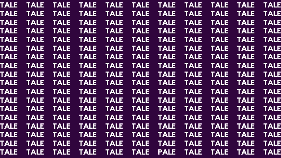 Observation Brain Test: If you have Hawk Eyes Find the word Pale among Tale in 15 Secs