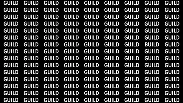 Observation Skill Test: If you have Keen Eyes Find the Word Build among Guild in 15 Secs