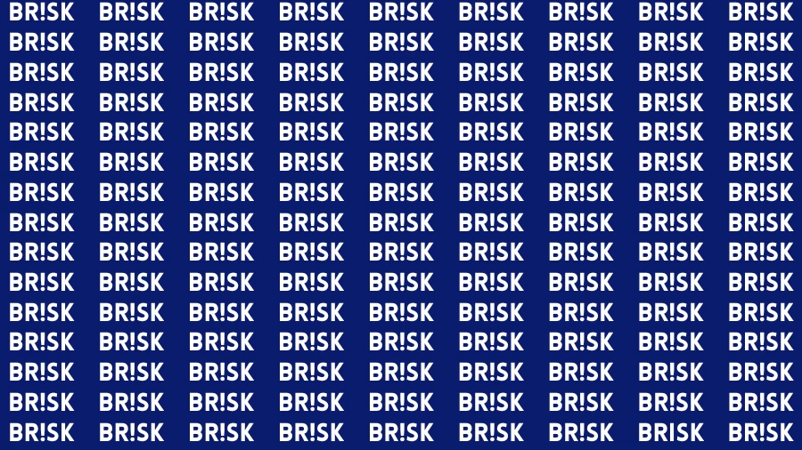 Observation Visual Test: If you have Sharp Eyes Find the word Brisk in 20 Secs