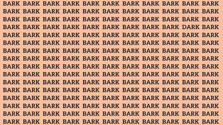 Observation Visual Test: If you have Eagle Eyes find the Word Dark among Bark in 12 Secs