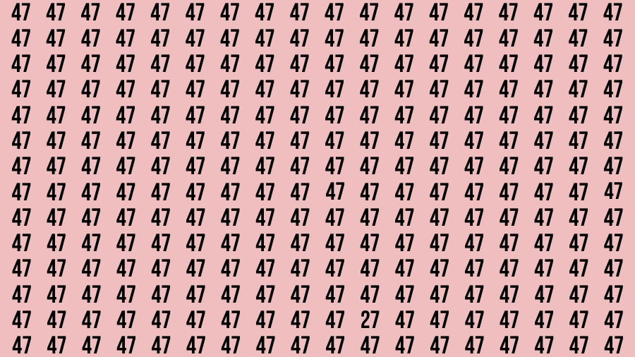 Observation Visual Test: If you have 50/50 Vision Find the Number 27 among 47 in 15 Secs