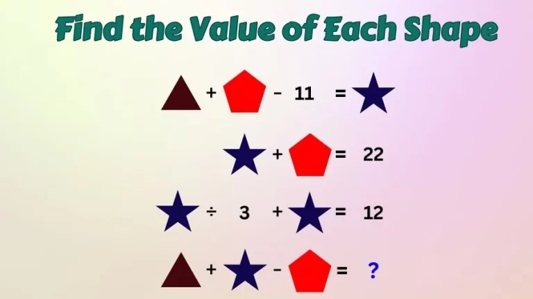 Brain Teaser Math Test: Solve and Find the Value of Each Shape || Maths Puzzle