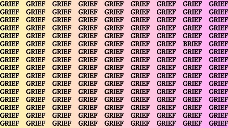 Observation Brain Challenge: If you have Eagle Eyes Find the word Brief among Grief in 12 Secs