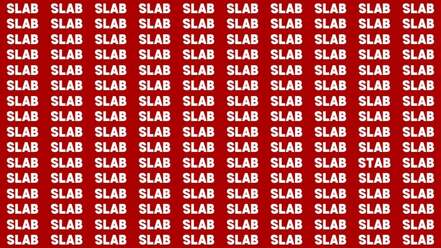 Optical Illusion Brain Test: If you have 50/50 Vision Find the Word Stab among Slab in 15 Secs