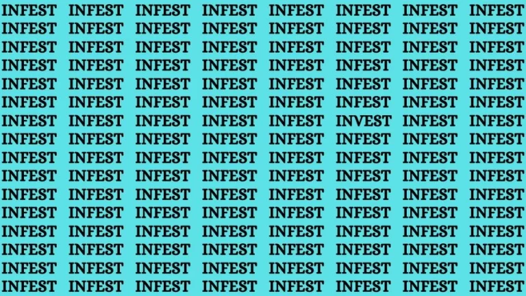 Observation Find it Out: If you have Sharp Eyes Find the Word Invest among Infest in 15 Secs