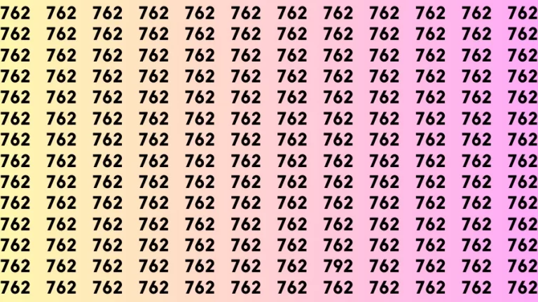 Observation Brain Challenge: If you have Eagle Eyes Find the number 792 among 762 in 12 Secs