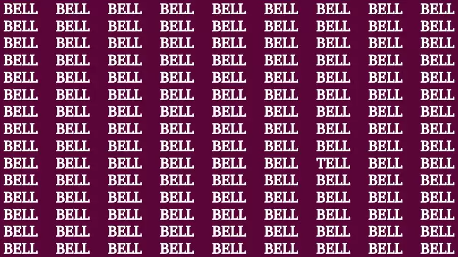 Observation Skill Test: If you have Keen Eyes Find the Word Tell among Bell in 15 Secs