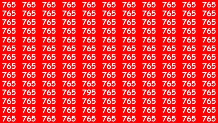 Observation Skills Test: If you have Eagle Eyes Find the Number 795 among 765 in 15 Secs