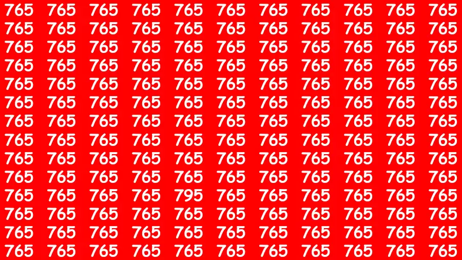 Observation Skills Test: If you have Eagle Eyes Find the Number 795 among 765 in 15 Secs