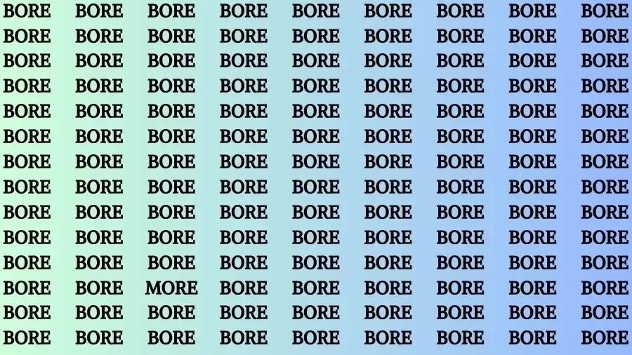 Observation Skill Test: If you have Keen Eyes Find the Word More among Bore in 15 Secs