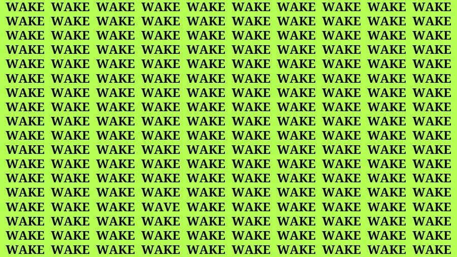 Optical Illusion Brain Challenge: If you have 50/50 Vision Find the Word Wave among Wake in 13 Secs