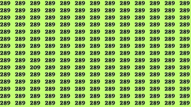 Visual Test: If you have Eagle Eyes Find the Number 209 among 289 in 15 Secs