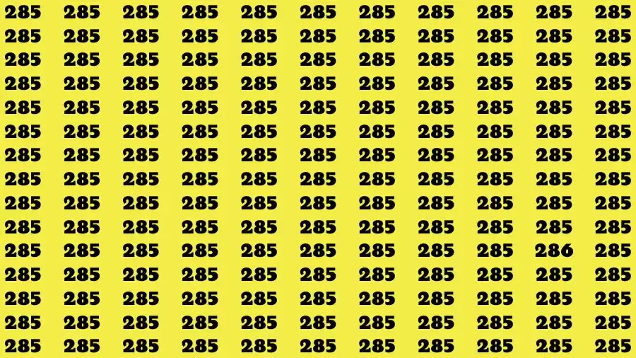 Observation Find it Out: If you have Sharp Eyes Find the Number 286 among 285 in 20 Secs