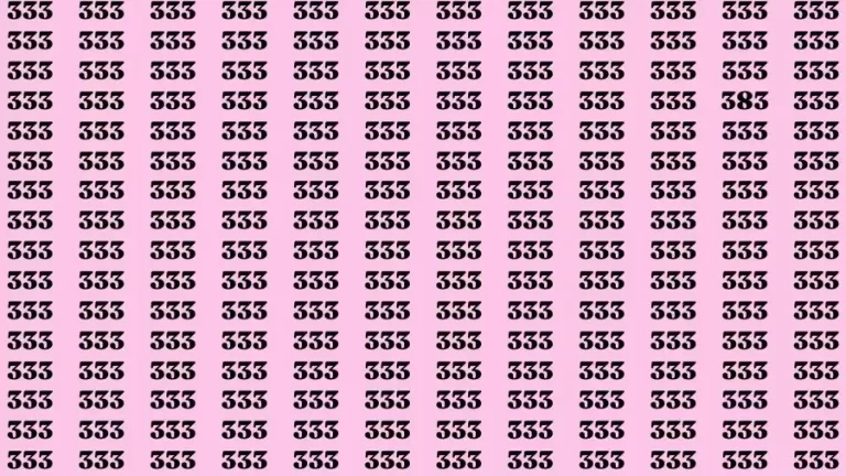 Observation Skill Test: If you have Sharp Eyes Find the Number 383 among 333 in 15 Secs