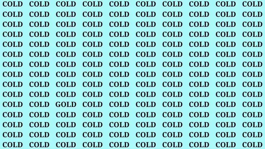 Observation Brain Challenge: If you have Eagle Eyes Find the word Gold among Cold in 15 Secs