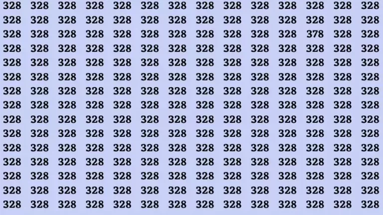 Optical Illusion Brain Challenge: If you have Hawk Eyes Find the Number 378 among 328 in 15 Secs