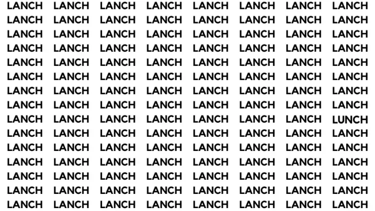 Test Visual Acuity: If you have Hawk Eyes Find the word Lunch in 18 Secs